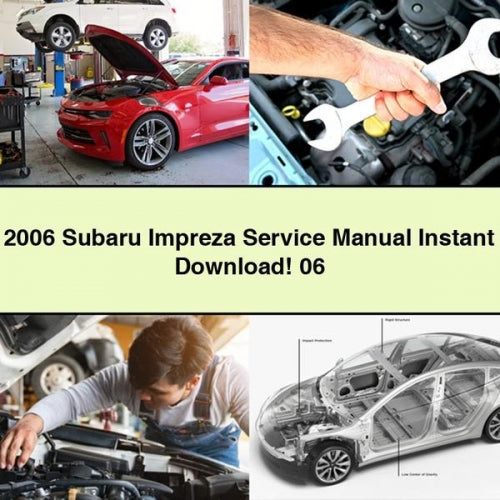 Téléchargement instantané du manuel d'entretien de la Subaru Impreza 2006 06 PDF