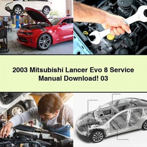 Téléchargement du manuel d'entretien de la Mitsubishi Lancer Evo 8 2003 03 PDF