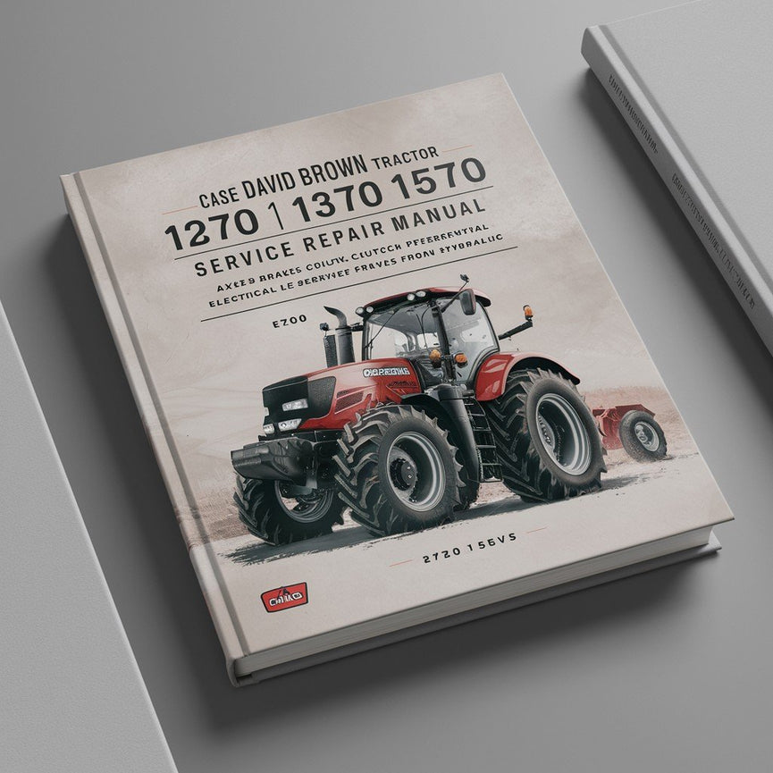 Case DAVID BROWN Tractor 1270 1370 1570 Workshop Manual Service Manual - Axle Brakes Clutch Cooling Fuel Turbo Differential Electrical sys Engine Final drives Front Hydraulic PDF Download