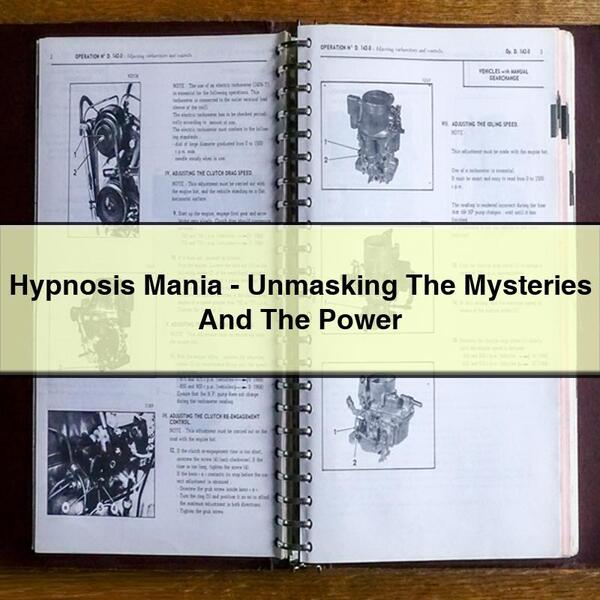 Hypnosis Mania-Unmasking The Mysteries And The Power