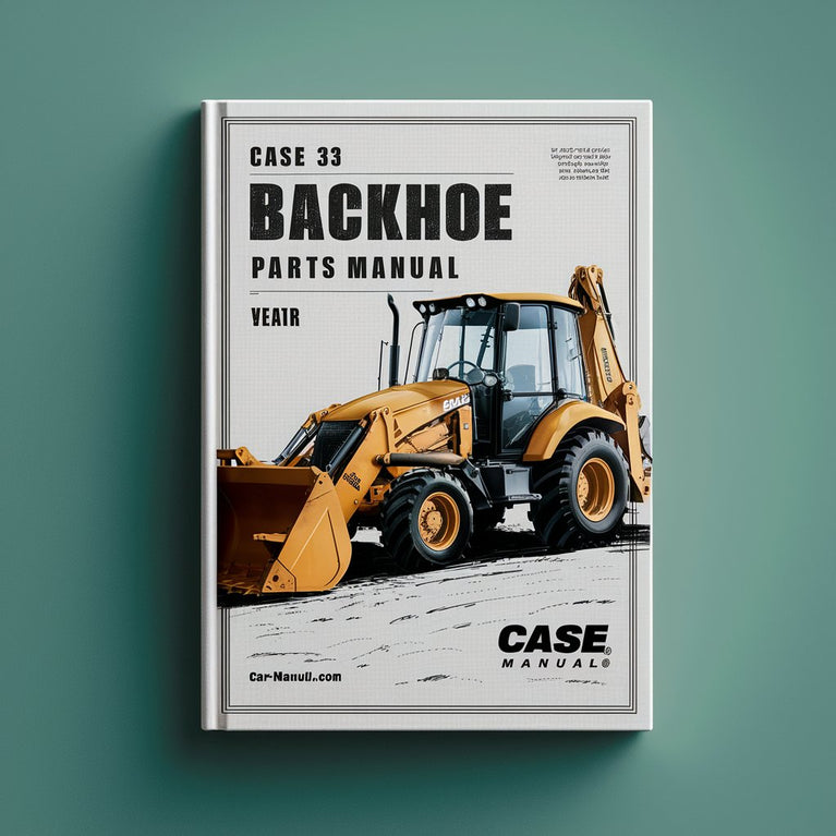 CASE 33 Backhoe Parts Manual