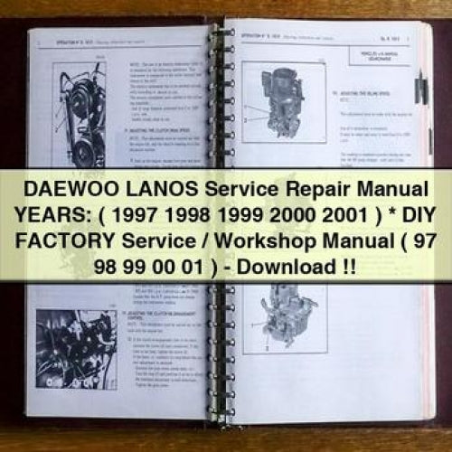 Manuel de réparation et d'entretien DAEWOO LANOS ANNÉES : ( 1997 1998 1999 2000 2001 ) * Manuel d'entretien d'usine / d'atelier de bricolage ( 97 98 99 00 01 ) - Télécharger le PDF