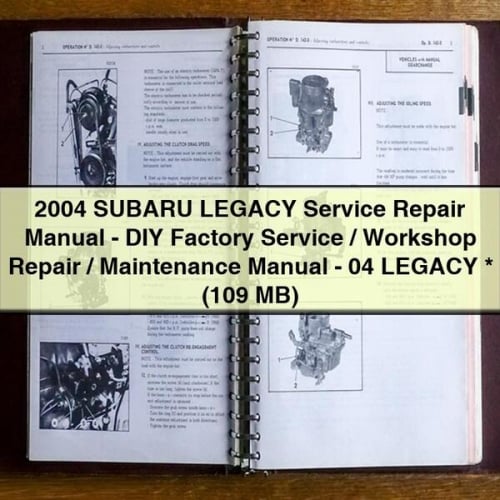 Manuel de réparation et d'entretien SUBARU LEGACY 2004 - Manuel de réparation et d'entretien d'usine/atelier de bricolage - 04 LEGACY * Téléchargement PDF (109 Mo)