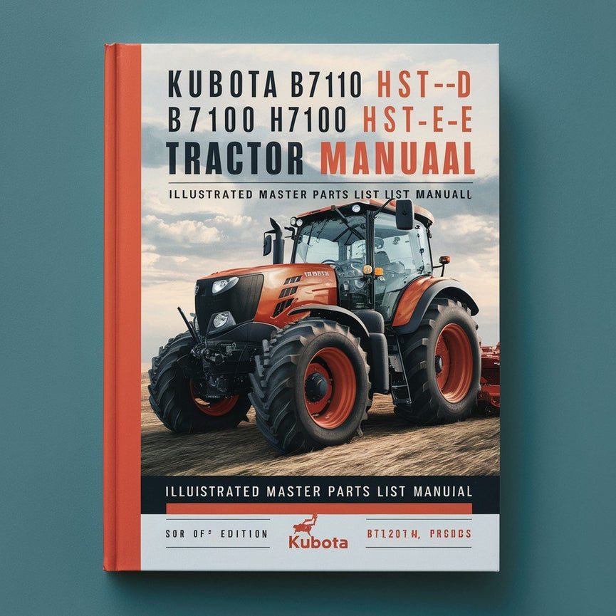 * KUBOTA B7100 HST-D B7100 HST-E Tractor Parts Manual - Illustrated Master Parts List Manual - KUBOTA B7100 HST-D B7100 HST-E B7100 HST D B7100 HST E - PDF Download