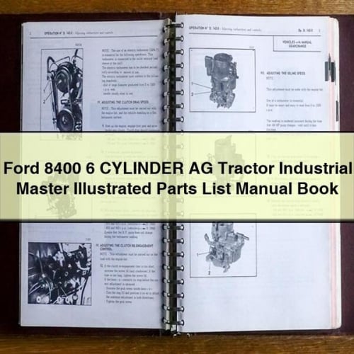 Ford 8400 6 CYLINDER AG Tractor INDUSTRIAL MASTER ILLUSTRATED Parts List Manual BOOK PDF Download