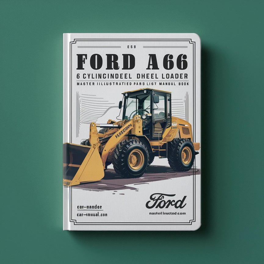 Manual ilustrado de la lista de piezas del cargador de ruedas Ford A66 de 6 CILINDROS