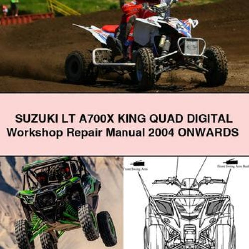 Suzuki LT A700X KING QUAD Digital Workshop Repair Manual 2004 ONWARDS PDF Download