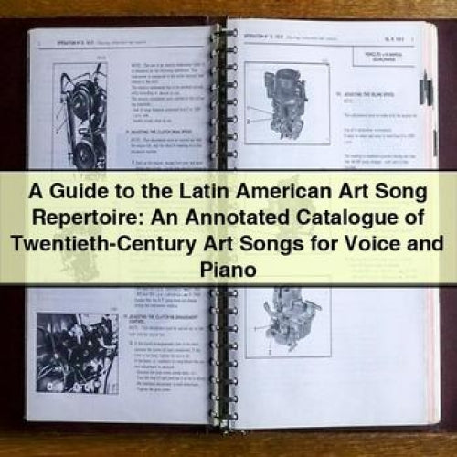 A Guide to the Latin American Art Song Repertoire: An Annotated Catalogue of Twentieth-Century Art Songs for Voice and Piano