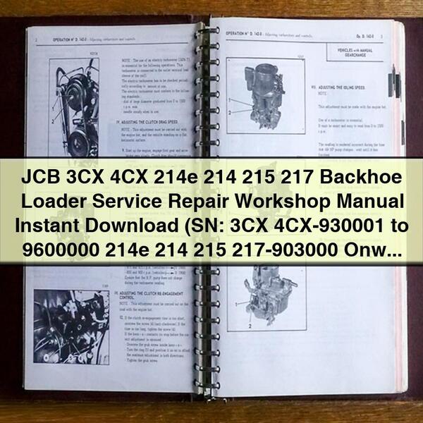 JCB 3CX 4CX 214e 214 215 217 Backhoe Loader Service Repair Workshop Manual  (SN: 3CX 4CX-930001 to 9600000 214e 214 215 217-903000 Onwards)