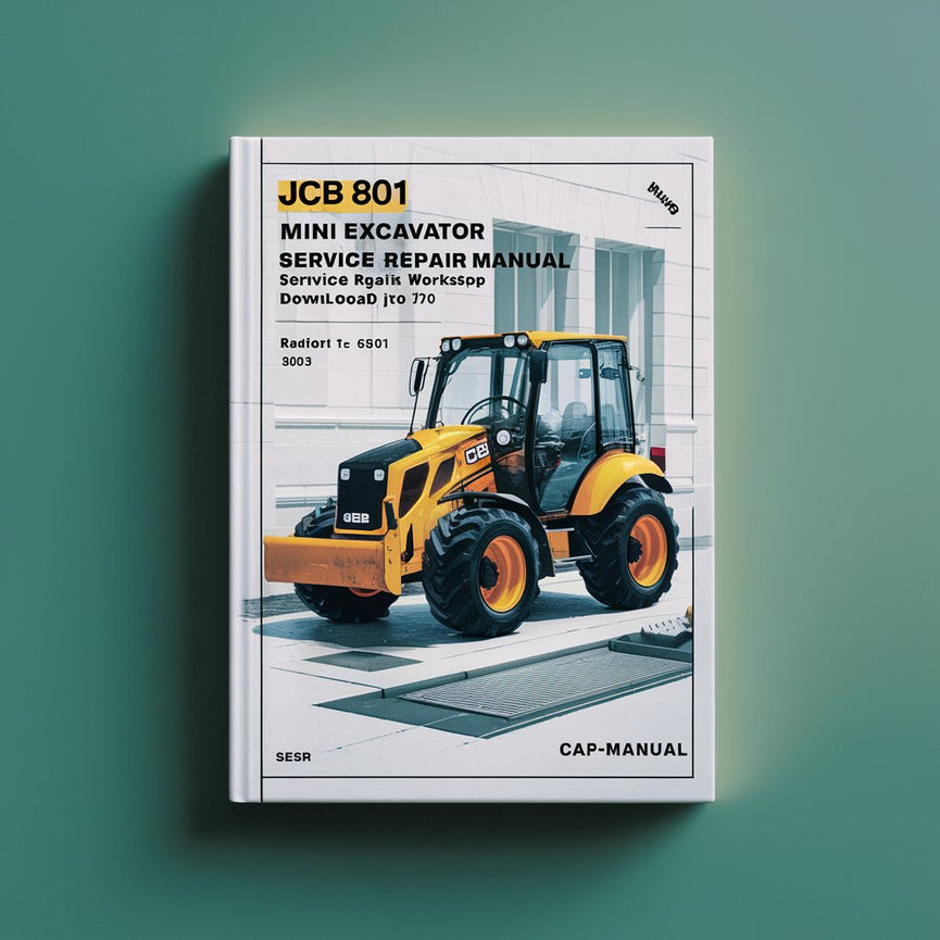 Manuel d'atelier de réparation et d'entretien de la mini-pelle JCB 801 (SN : 645001 à 645999)