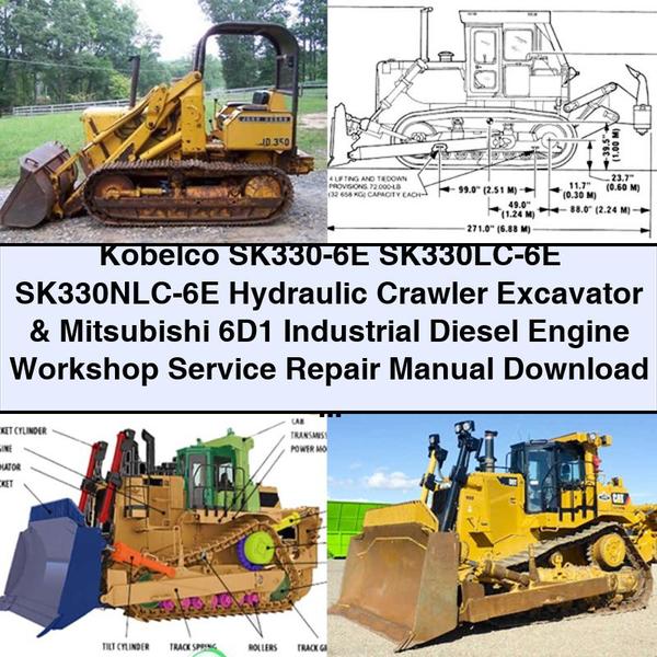 Kobelco SK330-6E SK330LC-6E SK330NLC-6E Hydraulic Crawler Excavator & Mitsubishi 6D1 Industrial Diesel Engine Workshop Service Repair Manual  (LC08-06201- YC08-03001- LC09-06323- YC0