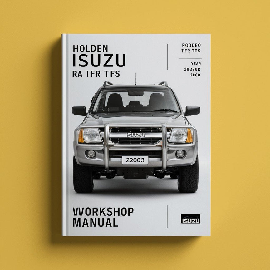 HOLDEN Isuzu RODEO RA TFR TFS 2003-2008 Workshop Manual PDF Download