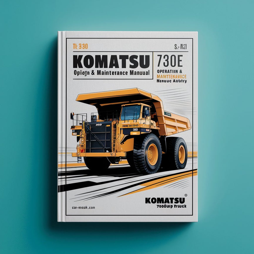 Komatsu 730E DUMP Truck Operation & Maintenance Manual (S/N: A30181-A30211)