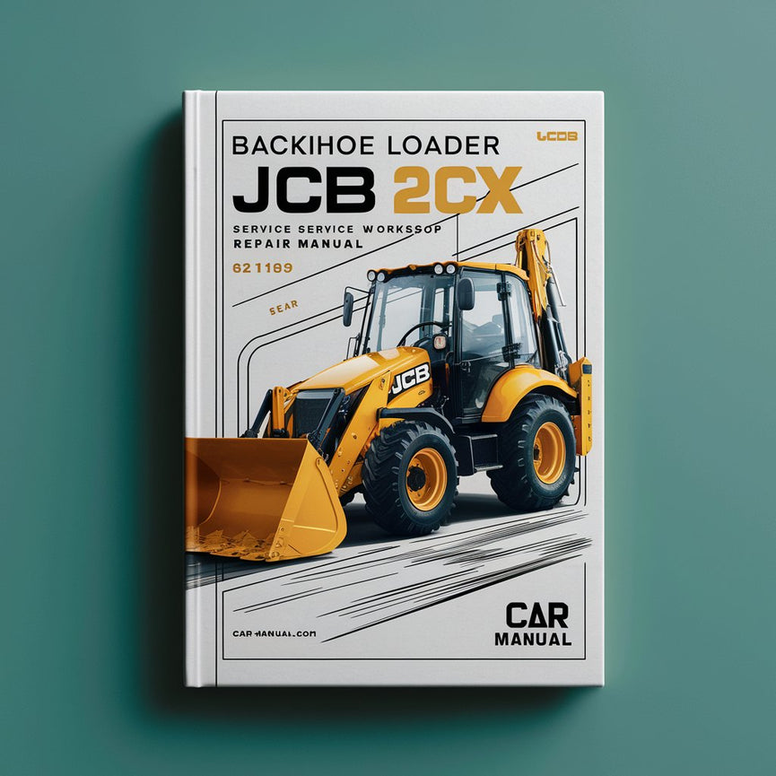 Manuel de réparation et d'entretien de la chargeuse-pelleteuse JCB 2CX Mk3