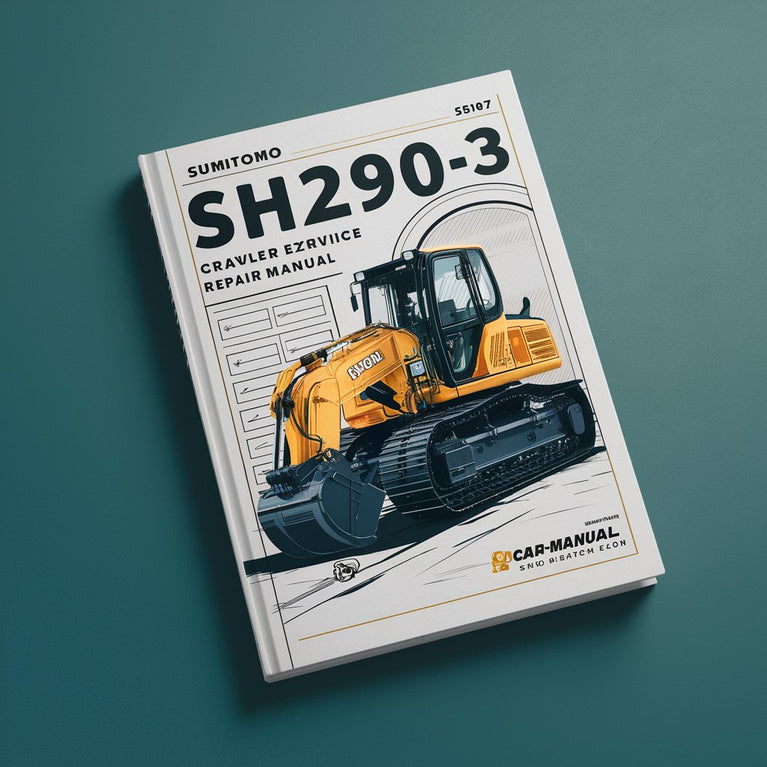 SUMITOMO SH290-3 Crawler Excavator Service Repair Manual-PDF