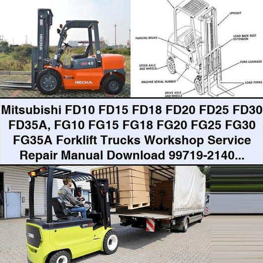 Mitsubishi FD10 FD15 FD18 FD20 FD25 FD30 FD35A FG10 FG15 FG18 FG20 FG25 FG30 FG35A Forklift Trucks Workshop Service Repair Manual 99719-21400