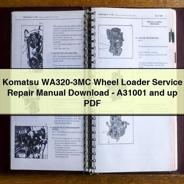 Manuel de réparation et d'entretien de la chargeuse sur pneus Komatsu WA320-3MC - A31001 et versions ultérieures