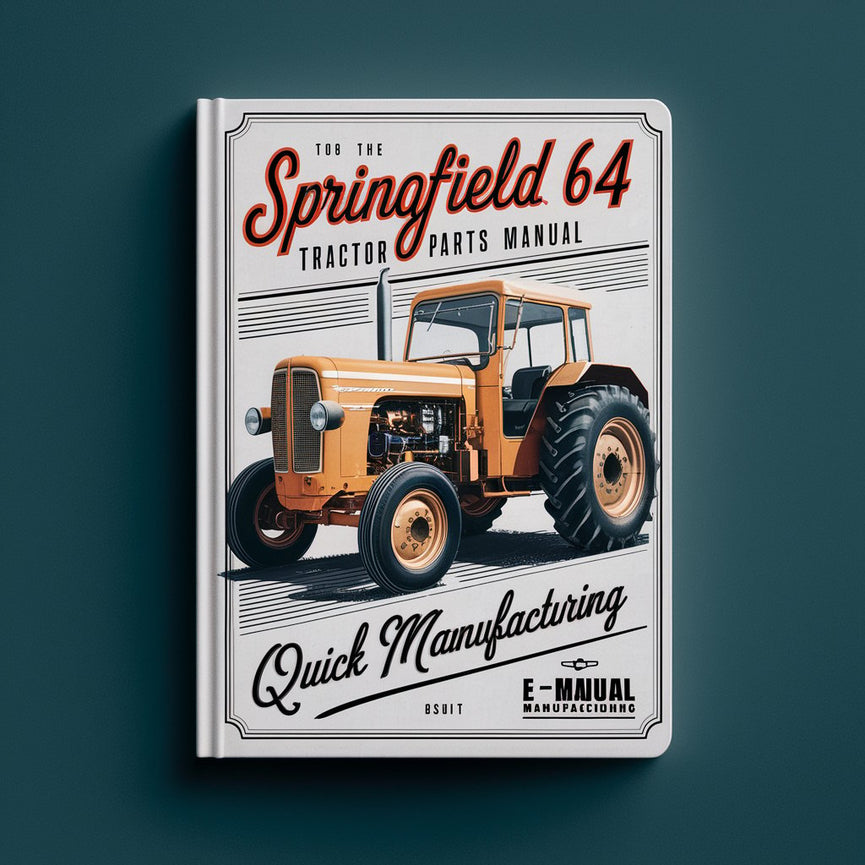 Springfield 64 tractor parts Manual quick manufacturing PDF Download