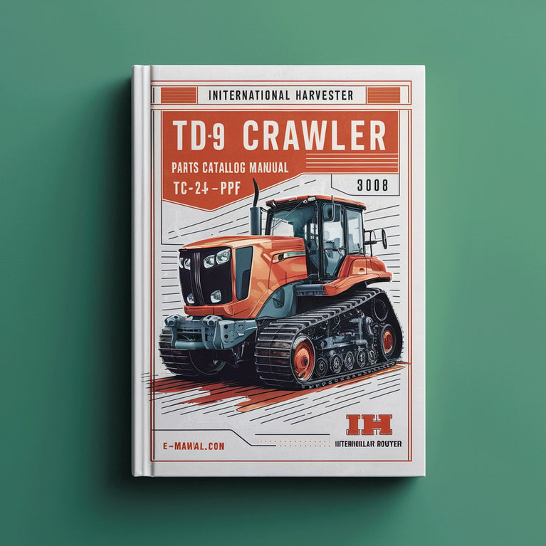 IH International Harvester TD-9 Crawler TRACTORS Parts Catalog Manual IPL IPC TC-24E - Download PDF