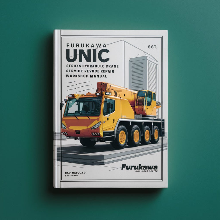 Furukawa Unic URV346-C Series Hydraulic Crane Service Repair Workshop Manual