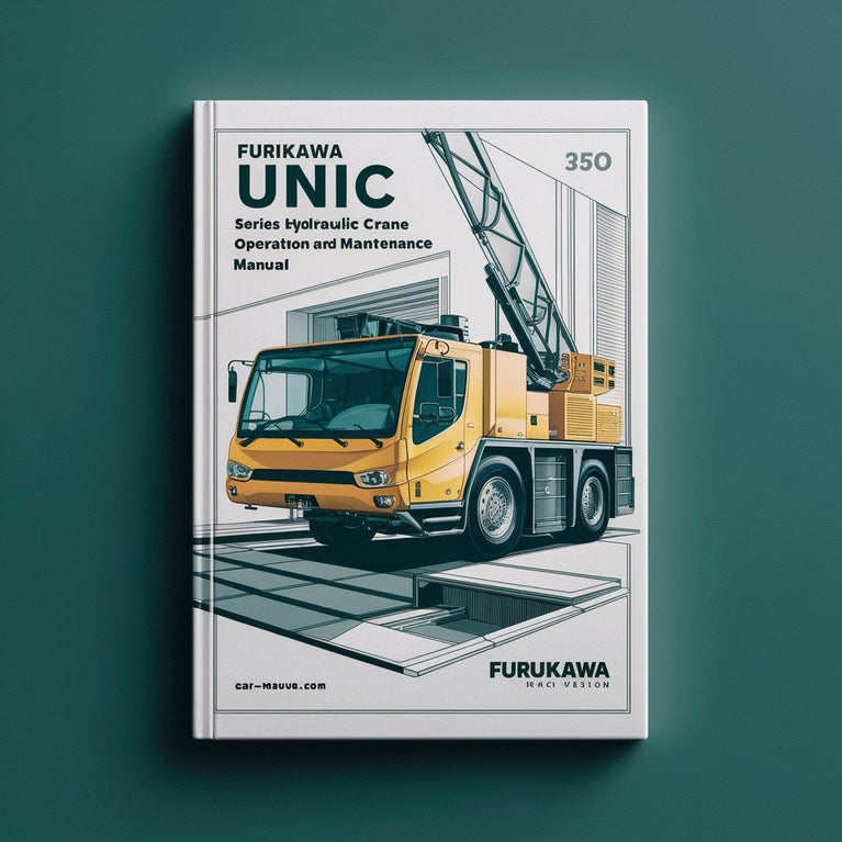 Manual de operación y mantenimiento de la grúa hidráulica Furukawa Unic serie URV370