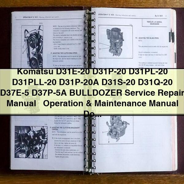 Manuel de réparation et d'utilisation du bulldozer Komatsu D31E-20 D31P-20 D31PL-20 D31PLL-20 D31P-20A D31S-20 D31Q-20 D37E-5 D37P-5A + Manuel d'utilisation et d'entretien