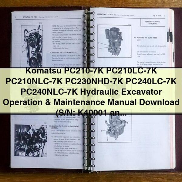 Manuel d'utilisation et d'entretien de la pelle hydraulique Komatsu PC210-7K PC210LC-7K PC210NLC-7K PC230NHD-7K PC240LC-7K PC240NLC-7K (N° de série : K40001 et supérieur)