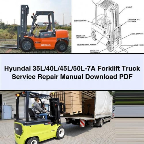 Hyundai 35L/40L/45L/50L-7A Forklift Truck Service Repair Manual Download PDF