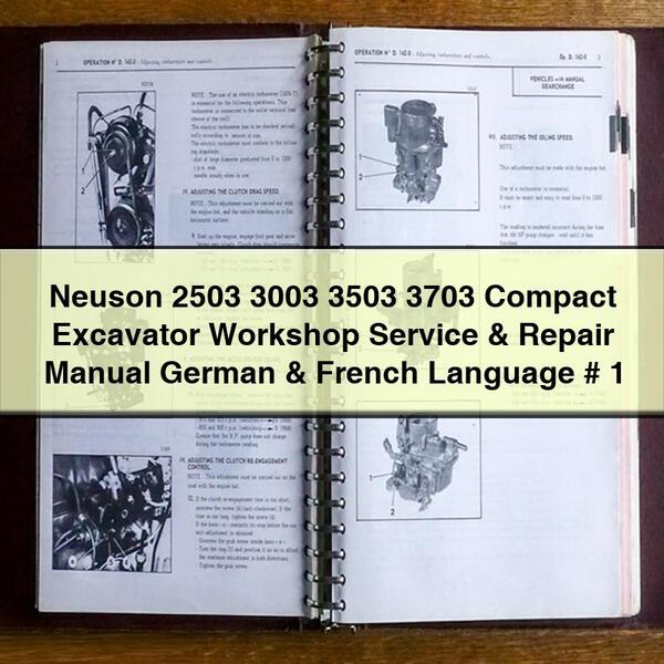 Neuson 2503 3003 3503 3703 Compact Excavator Workshop Service & Repair Manual German & French Language # 1 PDF Download