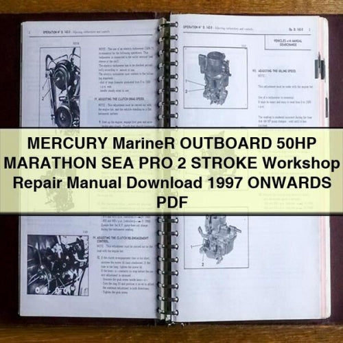 MERCURY MarineR OUTBOARD 50HP MARATHON SEA PRO 2 STROKE Workshop Repair Manual Download 1997 ONWARDS PDF