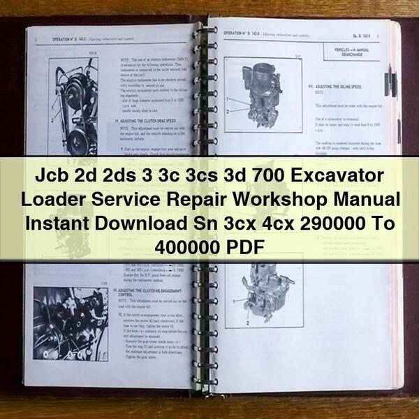 Manual de taller de reparación y servicio de excavadoras cargadoras Jcb 2d 2ds 3 3c 3cs 3d 700 Sn 3cx 4cx 290000 a 400000