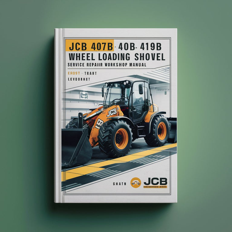 Jcb 407b 408b 409b 410b 411b Wheel Loading Shovel Service Repair Workshop Manual