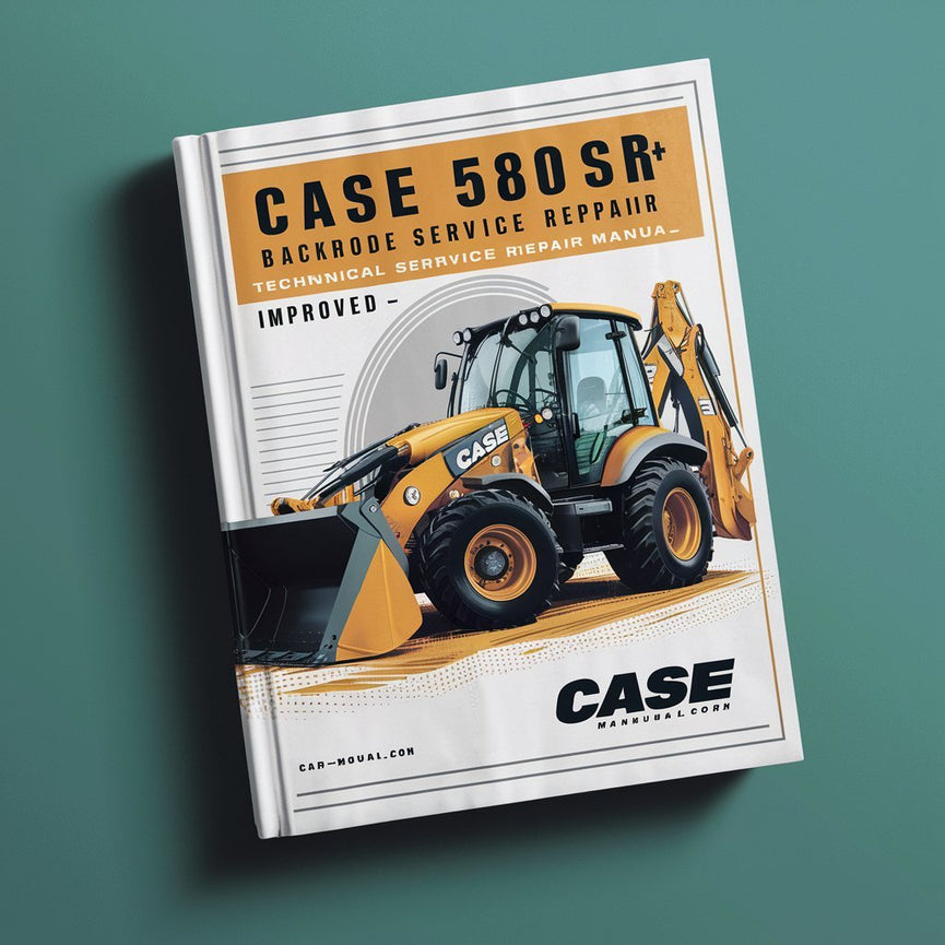 Case 580SR+ Backhoe Loader Technical Service Repair Manual - Improved - Download PDF