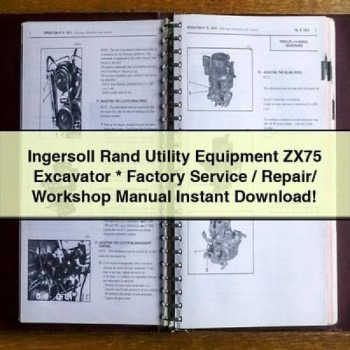 Ingersoll Rand Utility Equipment ZX75 Excavator * Factory Service / Repair/ Workshop Manual Instant Download PDF