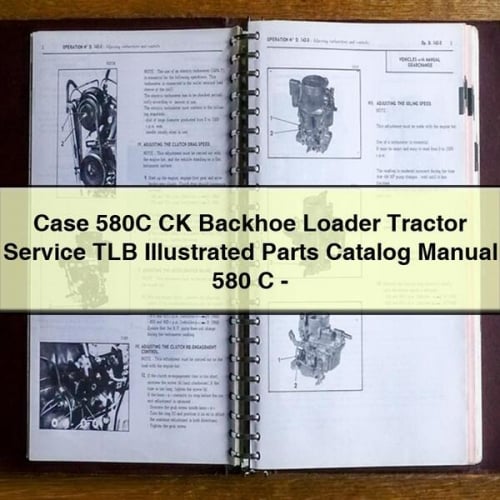 Case 580C CK Backhoe Loader Tractor Service TLB Illustrated Parts Catalog Manual 580 C - Download PDF