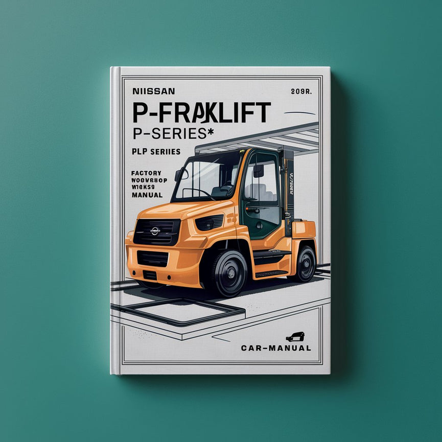 Nissan Forklift P-frame PLP Series* Factory Service / Repair/ Workshop Manual Instant Download PDF