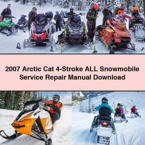 2007 Arctic Cat 4-Stroke All Snowmobile Service Repair Manual Download PDF