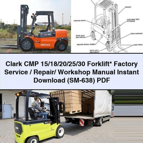 Clark CMP 15/18/20/25/30 Forklift* Factory Service / Repair/ Workshop Manual Instant Download (SM-638) PDF