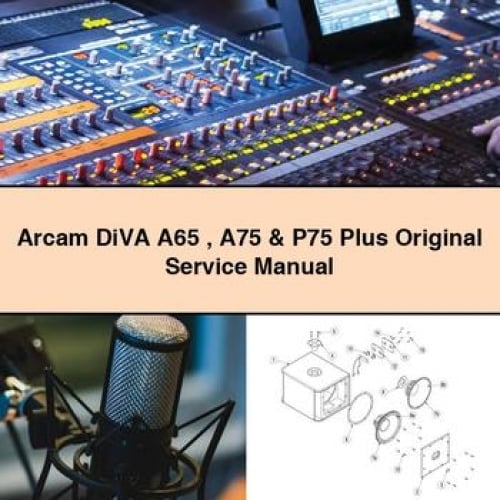 Arcam DiVA A65 A75 & P75 Plus Original Service Manual PDF Download