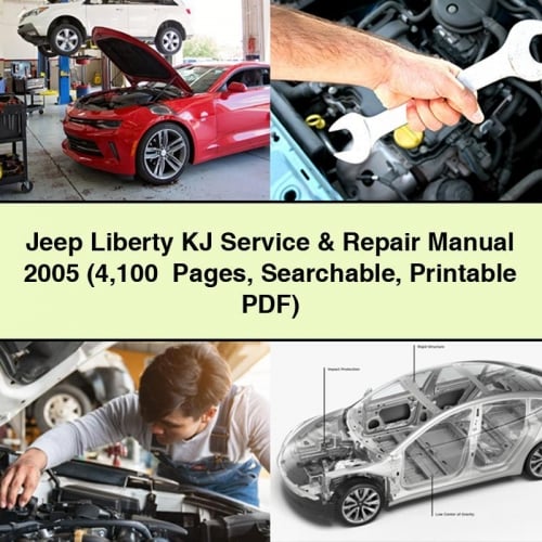 Jeep Liberty KJ Service & Repair Manual 2005 (4 100+ Pages Searchable Printable PDF) Download