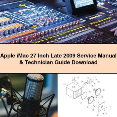 Apple iMac 27 Inch Late 2009 Service Manual & Technician Guide Download PDF