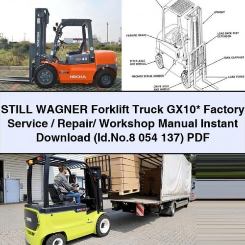 STILL WAGNER Forklift Truck GX10* Factory Service / Repair/ Workshop Manual Instant Download (Id.No.8 054 137) PDF