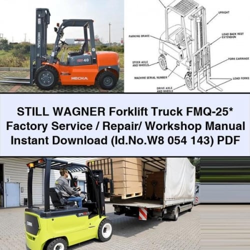 STILL WAGNER Forklift Truck FMQ-25* Factory Service / Repair/ Workshop Manual Instant Download (Id.No.W8 054 143) PDF