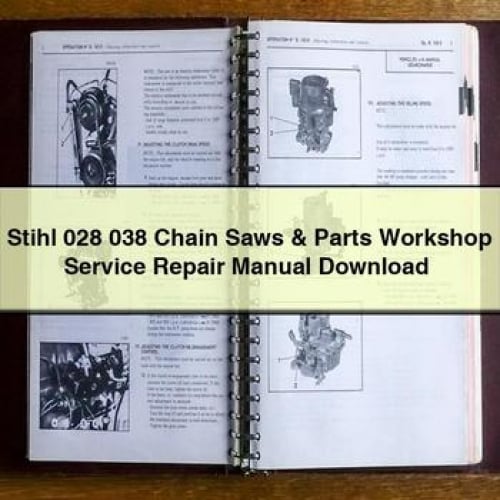 Stihl 028 038 Chain Saws & Parts Workshop Service Repair Manual Download PDF