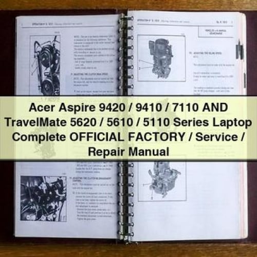 Acer Aspire 9420 / 9410 / 7110 And TravelMate 5620 / 5610 / 5110 Series Laptop Complete OFFICIAL Factory / Service / Repair Manual PDF Download