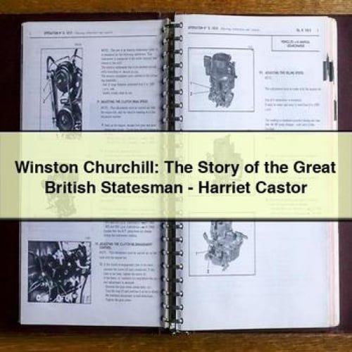 Winston Churchill: The Story of the Great British Statesman - Harriet Castor