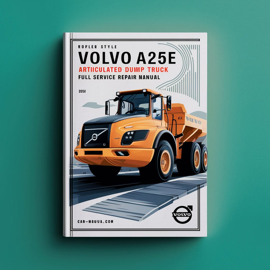 Manuel de réparation et d'entretien complet du camion à benne basculante articulé Volvo A25E