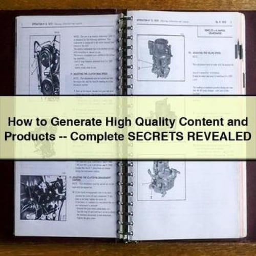 How to Generate High Quality Content and Products -- Complete SECRETS REVEALED