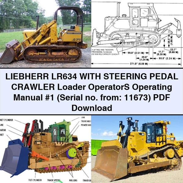 LIEBHERR LR634 WITH SteerING PEDAL Crawler Loader OperatorS Operating Manual #1 (Serial no. from: 11673)