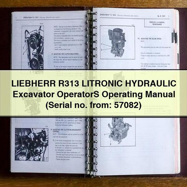 Manual de instrucciones del operador de excavadora LIEBHERR R313 LITRONIC HYDRAULIC (N.º de serie: 57082)